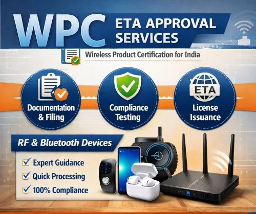 WPC Certificate and WPC ETA Registration Consultant in Chennai WPC Certificate and WPC ETA Registration Consultant in Chennai